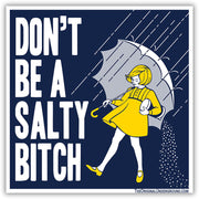 Don't Be a Salty Bitch Sticker - True Jersey