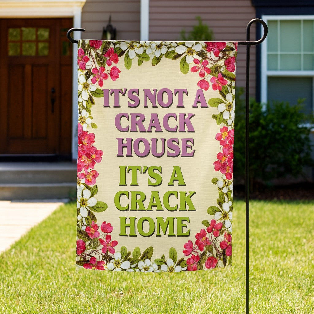 It's A Crack Home Garden Flag - True Jersey