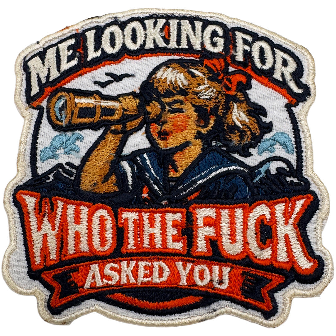 Me Looking for Who the F-ck Asked You Patch - True Jersey