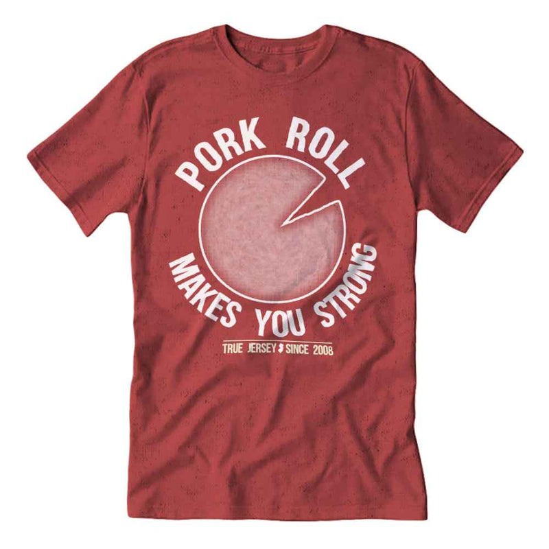 Pork Roll Makes You Strong T-Shirt - True Jersey