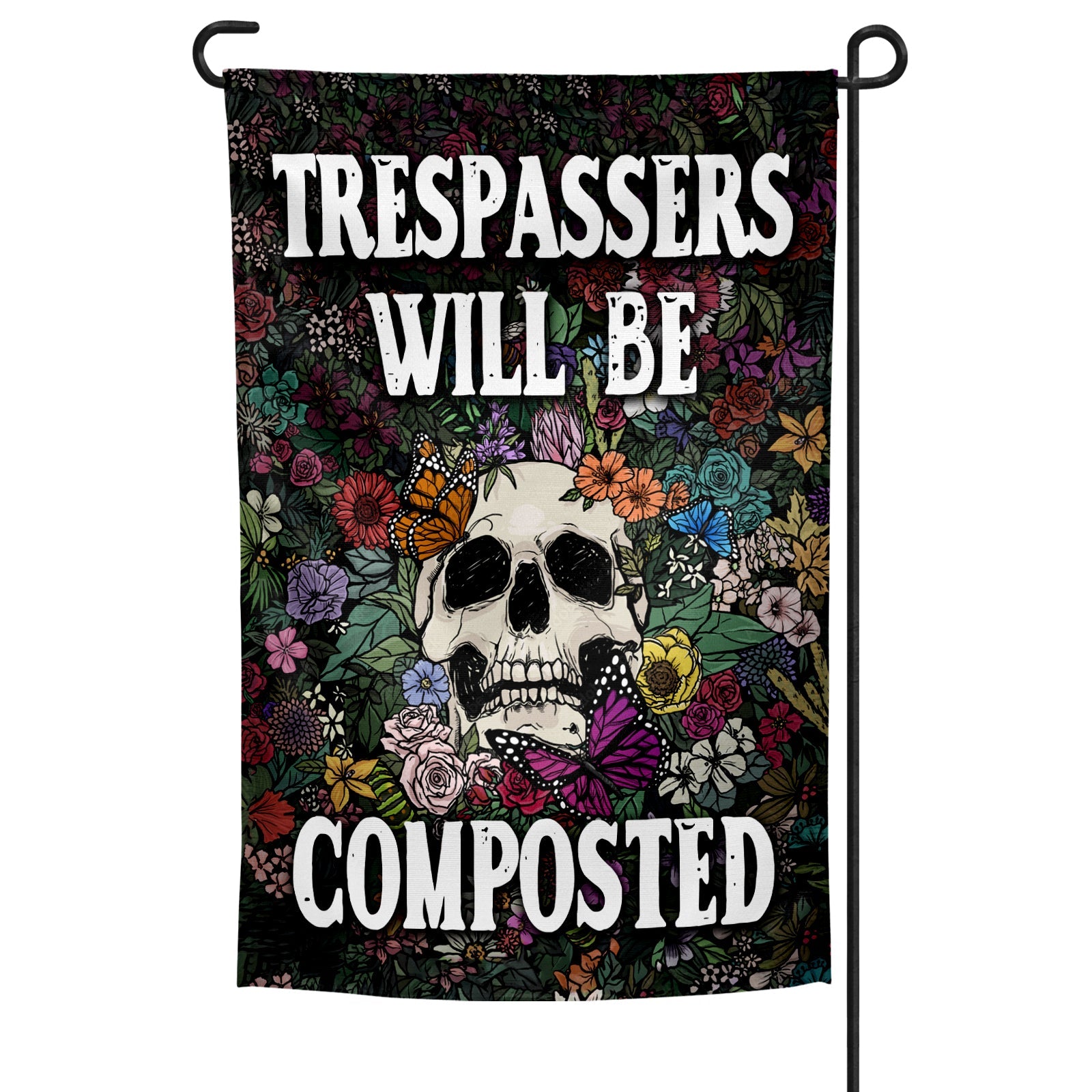 Trespassers Will Be Composted Garden Flag - True Jersey
