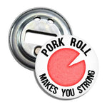 Pork Roll Makes You Strong Magnet Bottle Opener - True Jersey
