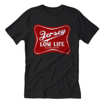 Jersey Low Life Guys Shirt