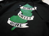 Home Sweet Home Hoodie - Shady Front / Wholesale Prints, Patches, Buttons, Greetings Cards, New Jersey Apparel, Stickers, Accessories